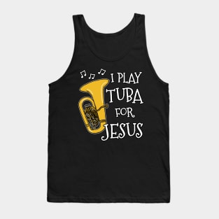 I Play Tuba For Jesus Church Musician Tank Top